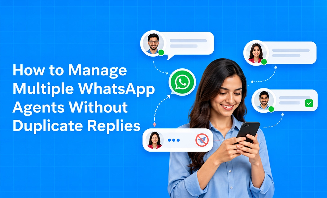 How To Manage Multiple WhatsApp Agents Without Duplicate Replies
