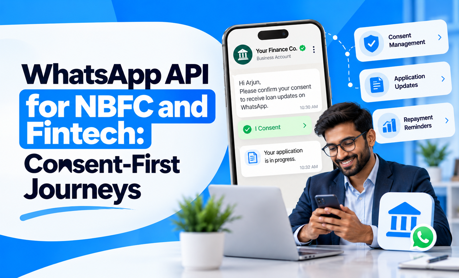 WhatsApp API for NBFC and Fintech: Consent-First Journeys