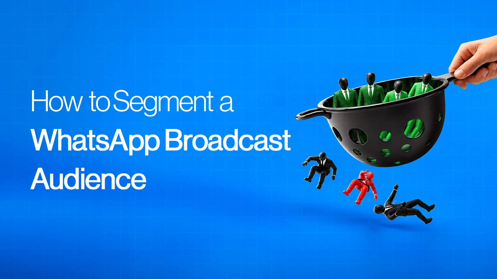 How to Segment a WhatsApp Broadcast Audience