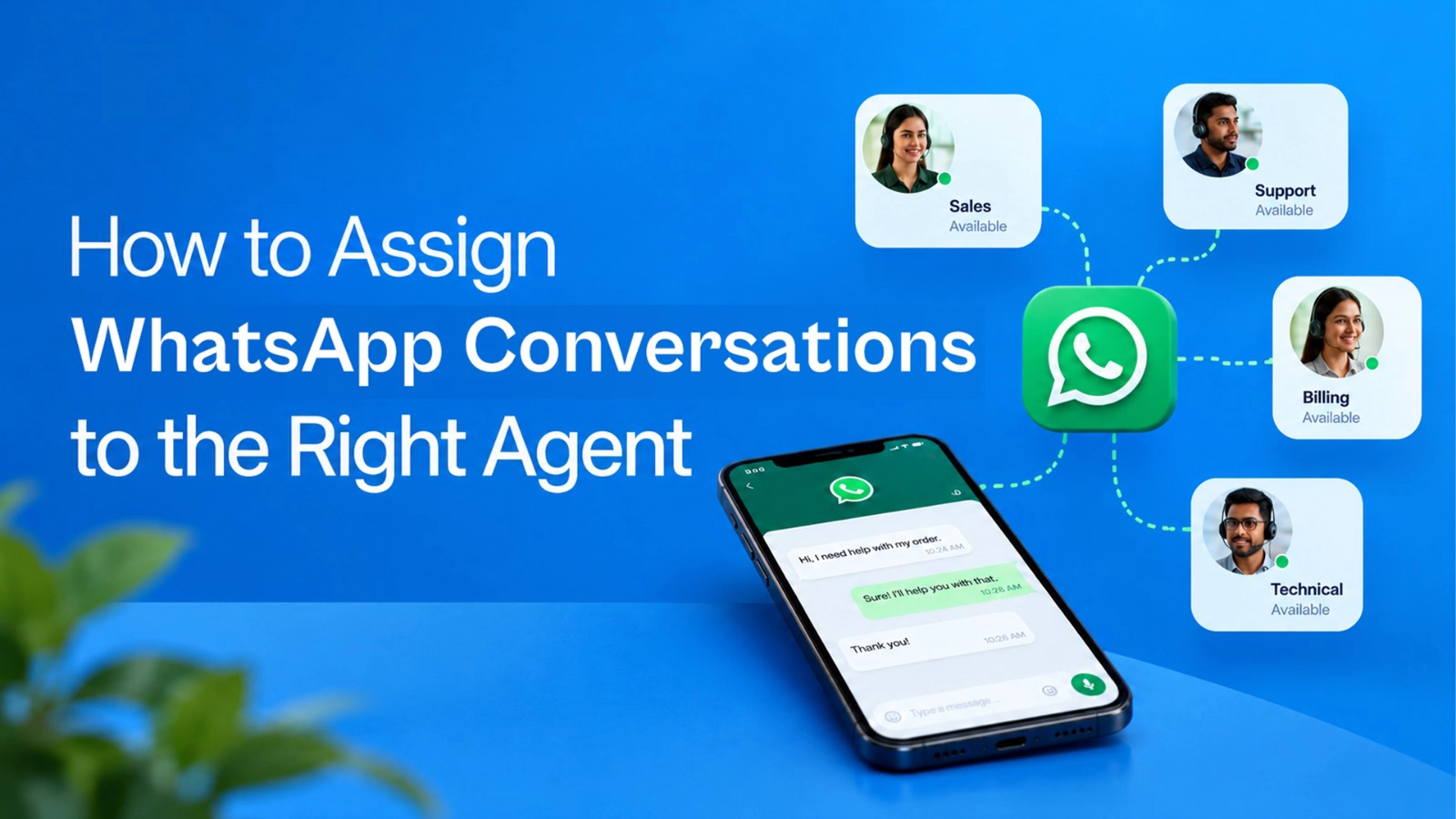 How to Assign WhatsApp Conversations to the Right Agent